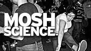 The Science of Mosh Pits [upl. by Aicnarf]