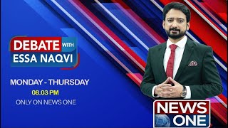 Debate With Essa Naqvi  Complete Program  26 Nov 2024  News One [upl. by Erbma]