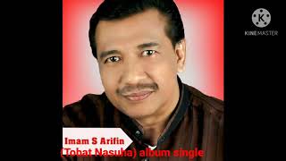 Imam S Arifin  Tobat Nasuha album single [upl. by Nadabas]