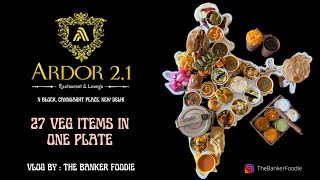 Ardor 21  Great Indian United Indian Thali  Ardor Thali Challenge  The Banker Foodie [upl. by Namurt590]