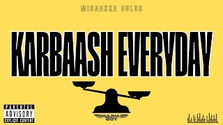 Sharma Boy  Karbaash Everyday Official Audio [upl. by Tay313]