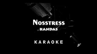 Nosstress  Kandas Karaoke Video Lyric Instrumental [upl. by Dunlavy]