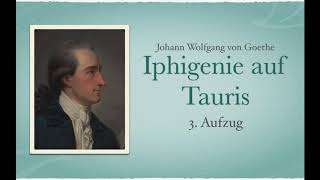 Johann Wolfgang von Goethe – IPHIGENIE AUF TAURIS – 3 Aufzug ––– Hörbuch [upl. by Eeryn]