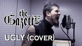 the GazettE  Ugly cover by MIG  One Man Band [upl. by Aisitel]