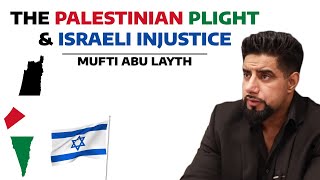 The Palestinian Plight amp Israeli Injustice  Mufti Abu Layth [upl. by Ainej]