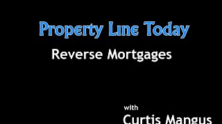 REVERSE MORTGAGES EXPLAINED WITH CURTIS MANGUS [upl. by Saltsman]