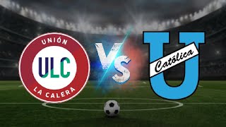 🔥🔥Unión La Calera🔴🔴🔴 Vs CD UCatólica🔵⚪️🔵  CONMEBOL Sudamericana🏆l Fase De Grupos  Grupo B  F2🔥🔥 [upl. by Manuel]