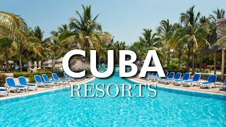 Top 10 AllInclusive Resorts in Cuba [upl. by Neit]