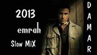 Emrah SloW Damar Sarkilari MiX  2013 YENI MIX [upl. by Llehcim]