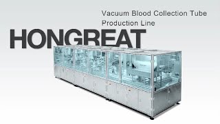 HONGREAT Fully Automatic Production Line Machine for Blood Sampling Tube bloodtubemachine [upl. by Supat924]