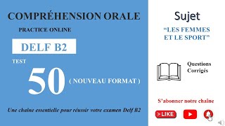 DELF B2  Compréhension oraleNouveau Format Test 50  LES FEMMES ET LE SPORT [upl. by December]