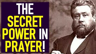 The Secret Power in Prayer  Charles Spurgeon Sermons [upl. by Bernhard]