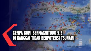 Gempa Bumi Bermagnitudo 53 Di Banggai Tidak Berpotensi Tsunami [upl. by Duester520]