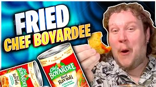 Fried Chef Boyardee [upl. by Beauchamp]