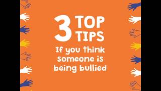 3 top tips if you think someone is being bullied [upl. by Diena]