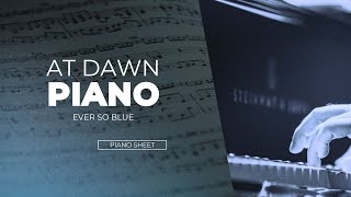 Ever So Blue  At Dawn  Piano [upl. by Mchenry]