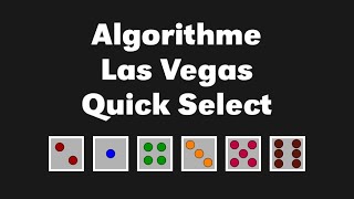 Algorithmes probabiliste partie 2  Quick Select un exemple de type Las Vegas pour trouver le médian [upl. by Baum]