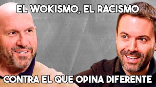 EL WOKISMO EL RACISMO CONTRA EL QUE OPINA DIFERENTE [upl. by Stoeber888]