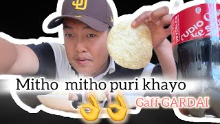 MITHO MITHO👌PURi ko saath ma Gaff gardai [upl. by Laurence]