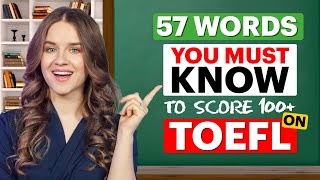 TOEFL 100 Vocabulary  57 words YOU NEED to KNOW to pass the TOEFL test [upl. by Lear]