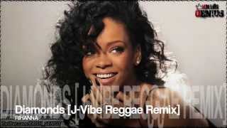 Rihanna  Diamonds JVibe Reggae Remix Nov 2012 [upl. by Sherye600]