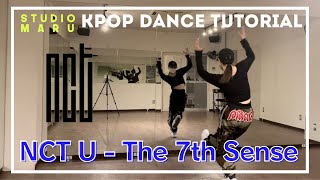 NCT U  The 7th Sense ダンスレクチャー｜KPOP Dance Tutorial｜Dance Studio MARU Kyoka [upl. by Resaec]