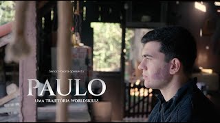 Senac PR apresenta Paulo uma Trajetória Worldskills documentário [upl. by Ainaled765]