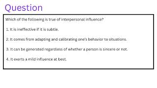 Which of the following is true of interpersonal influence [upl. by Charleen347]