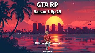 Reroll Rp Clétus McConnery  S2 Ep29 [upl. by Nirol142]