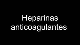 Heparinas anticoagulantes [upl. by Pierro]