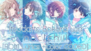 シャニマス  Itsudatte Bokura wa  Noctchill ROM Lyrics  Color CODED Shanims [upl. by Aydan]