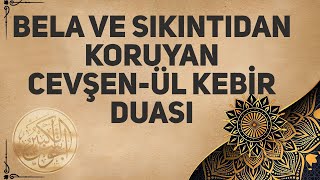 Bela Ve Sıkıntıdan Koruyan Cevşenül Kebir Duası [upl. by Jt]