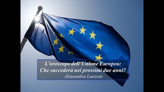 Loroscopo dellUnione Europea Che succederà nei prossimi due anni [upl. by Aisitel544]