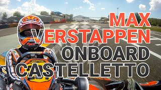 Onboard Max Verstappen on Rotax Max kart in Castelletto [upl. by Orpheus66]