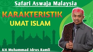 Karakteristik Umat Islam ⁉️ KH Idrus Ramli ‼️ Aswaja Malaysia [upl. by Enytsuj]