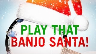 Play that Banjo Santa  Bluegrass Christmas Hits Compilation [upl. by Farmann]