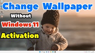 How To Change Wallpaper or Desktop Background Without Windows 11 Activation  Hindi [upl. by Aneerahs]