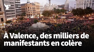 Des milliers de manifestants crient leur colère à Valence contre la mauvaise gestion des inondations [upl. by Animar931]