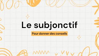 Le subjonctif pour donner des conseils  French Course FLE [upl. by Ahseetal]