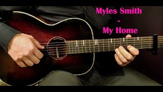 How to play MYLES SMITH  MY HOME WishWednesday Acoustic Guitar Lesson  Tutorial [upl. by Estey]