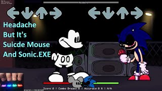 Friday Night Funkin  Headache But Its Suicide MouseAVI And SonicEXE Cover FNF MODS [upl. by Ariada393]