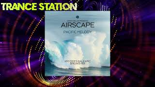 Johan Gielen presents Airscape  Pacific Melody Kryders Extended Balearic Breaks Mix BHR [upl. by Barkley]