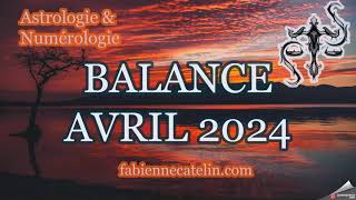 ♎ BALANCE HOROSCOPE AVRIL 2024 ♎Un mois intéressant [upl. by Aennyl]