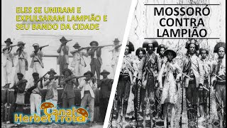 Mossoró contra Lampião A única cidade que resistiu e derrotou os cangaceiros [upl. by Haret]