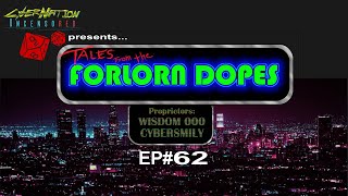 Tales From The Forlorn Dopes  EP62  David Ackerman  feat Cybersmily amp Datafortress2020 [upl. by Llerrod698]