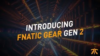 INTRODUCING FNATIC GEAR GEN 2 [upl. by Ongun]