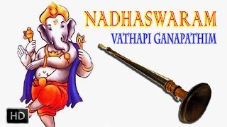 Vatapi Ganapathim  Nadhaswaram  Classical Instrumental  Jayashankar amp Valayapatti Subramaniam [upl. by Ettevad140]