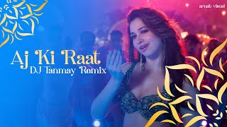 Aaj Ki Raat Remix  DJ Tanmay   Arnab Visual [upl. by Peirsen146]