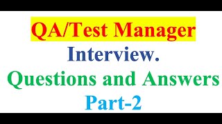 Test Manager Interview Questions and Answers Part 2 [upl. by Nyliram]