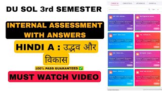 HINDI A  UDBHAV AUR VIKAS  INTERNAL ASSESSMENT SOLUTIONS  DU SOL ASSIGNMENT 2023 [upl. by Yelknirb]